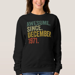 Sudadera 51° cumpleaños increíble desde diciembre de 1971 5