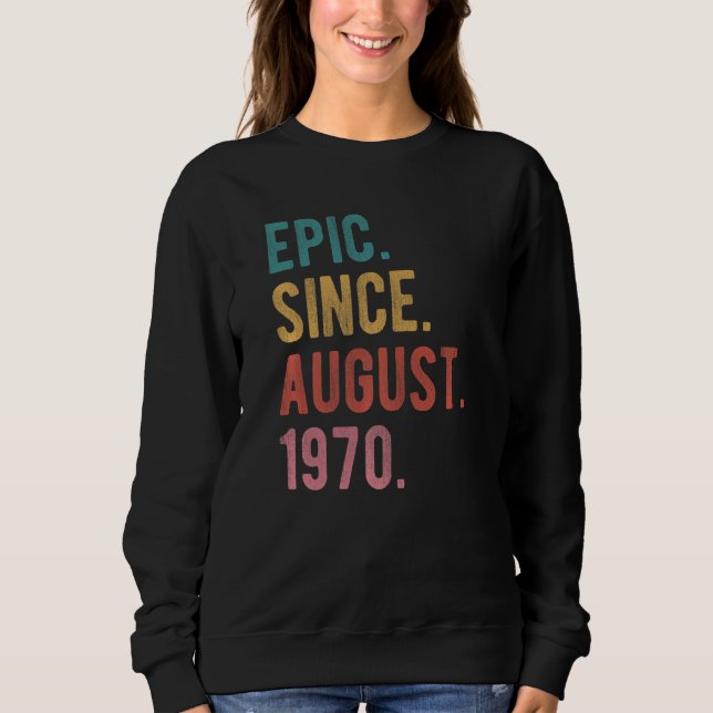 Sudadera 52 Años de Epic de Cumpleaños 52 desde Agosto (Anverso)