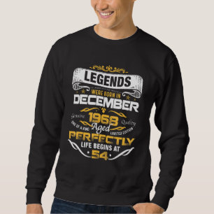 Sudadera 54 años de edad Leyendas nacidas en diciembre de