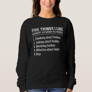 Sudadera 5 cosas que me gustan casi tanto como los perros d