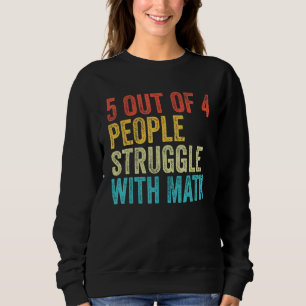 Sudadera 5 De 4 Personas Luchan Con Math Funny School Teatr