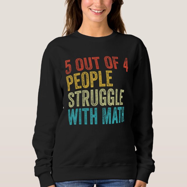 Sudadera 5 De 4 Personas Luchan Con Math Funny School Teatr (Anverso)