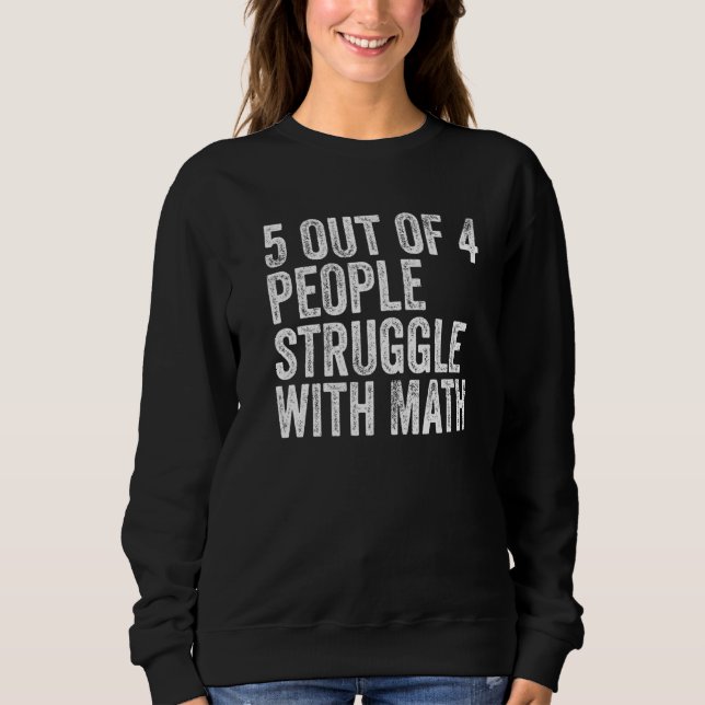 Sudadera 5 De 4 Personas Luchan Con Math Funny School Teatr (Anverso)
