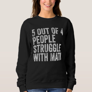 Sudadera 5 De 4 Personas Luchan Con Math Funny School Teatr