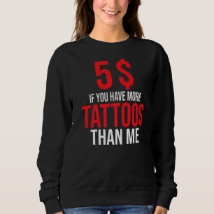 Sudadera 5 Dólares Si Tienes Más Tatuajes Que Yo Tintada Ta