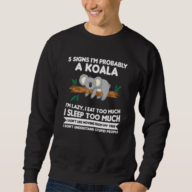Sudadera 5 Rótulos Probablemente Soy Un Koala Im Lazy Koala (Anverso)