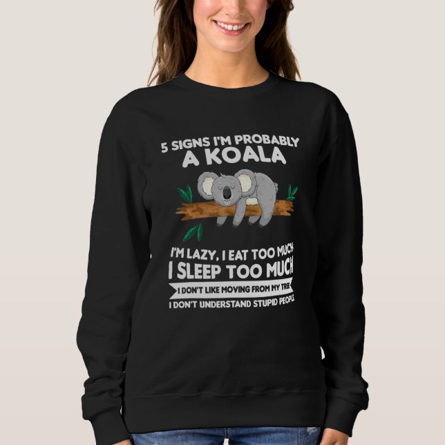Sudadera 5 Rótulos Probablemente Soy Un Koala Im Lazy Koala (Anverso)