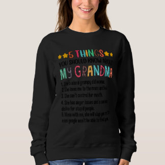 Sudadera 5 Things You Should Know About My Grandma Grumpy O