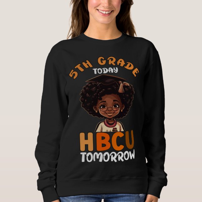 Sudadera 5th Grade Today HBCU Tomorrow College Graduate Gra (Anverso)