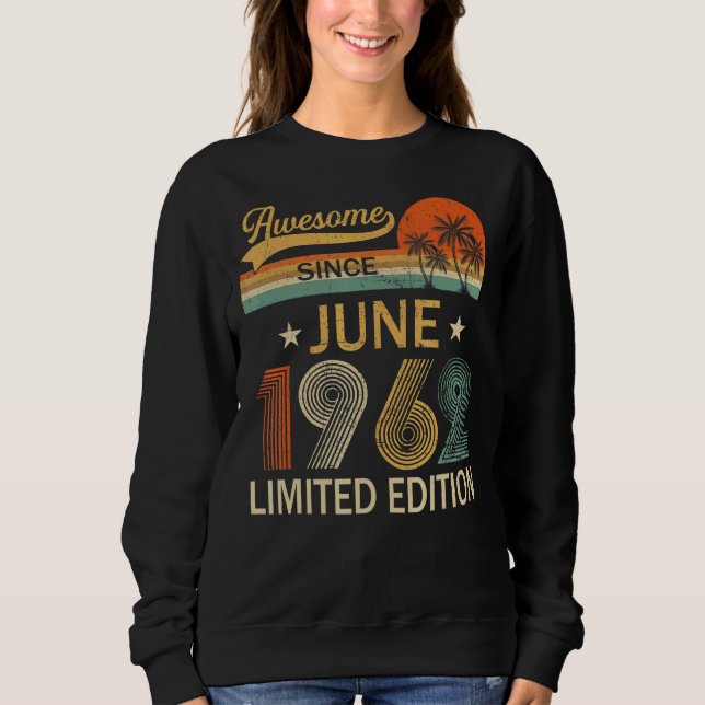 Sudadera 60.º cumpleaños increíble desde junio de 1962 (Anverso)