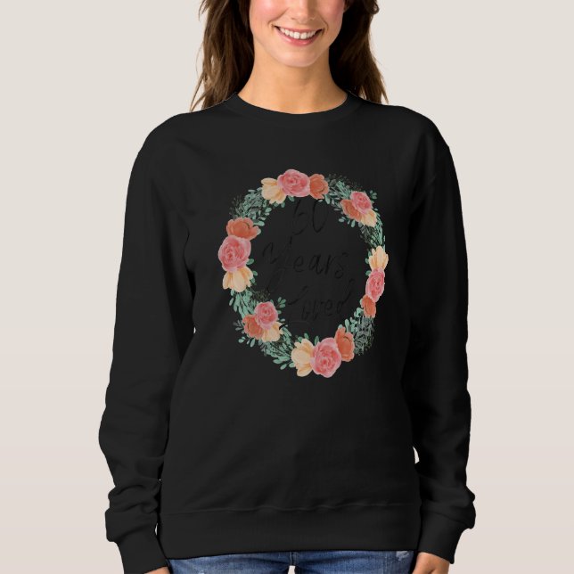 Sudadera 60 años Hombres Amados Mujeres 60 años Florales 60 (Anverso)