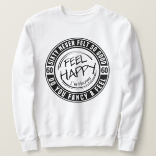 Sudadera 60 Nunca Se Sentían Tan Buenos