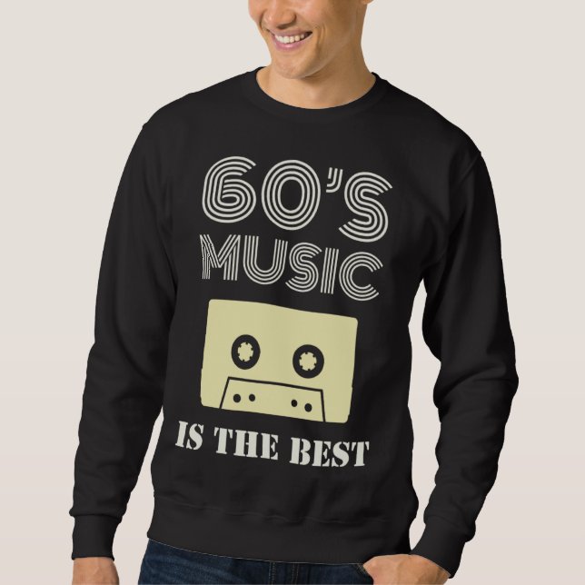 Sudadera 60 s Music Is The Best (Anverso)