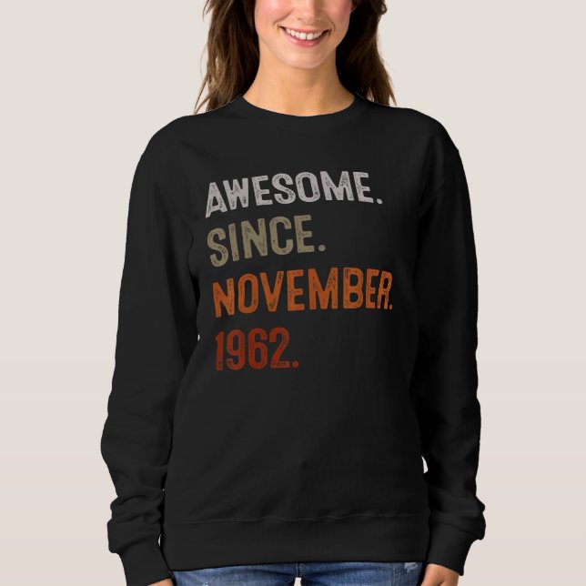 Sudadera 60 Years Old  Awesome Since November 1962 60th Bir (Anverso)