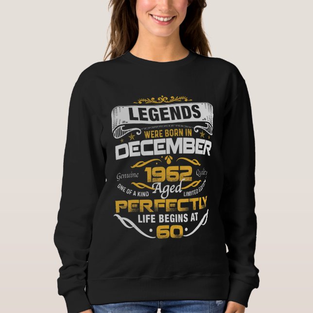 Sudadera 60 Years Old  Legends Born In December 1962 60th B (Anverso)