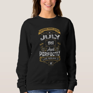 Sudadera 61 Leyendas De Cumpleaños Nacidas En Julio De 1961