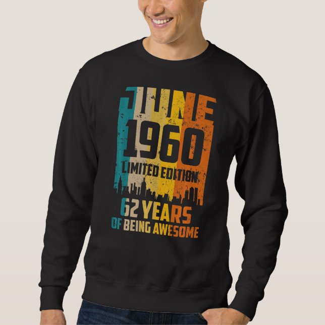 Sudadera 62.º cumpleaños 62 años asombrosos desde junio de  (Anverso)