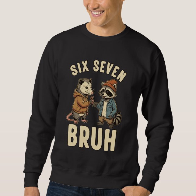 Sudadera 67 Bruh Opossum Raccoon Handshake Six Seven 6-7 Me (Anverso)