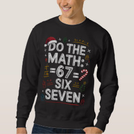 Sudadera 67 Six Seven Fun Holiday Math Shirt
