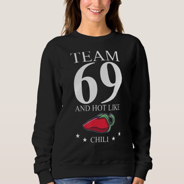 Sudadera 69.º equipo de cumpleaños 69 años como chile (Anverso)