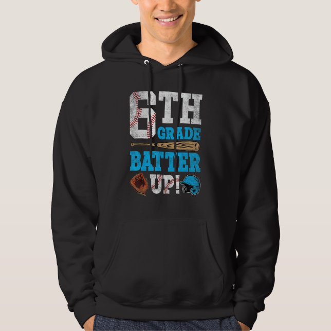 Sudadera 6th Grade Batter Up Baseball Back To School Sixth  (Anverso)