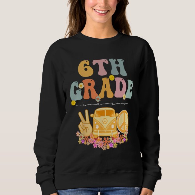 Sudadera 6th Grade Crew Retro Groovy Vintage First Day Of S (Anverso)