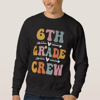 Sudadera 6th Grade Crew Retro Groovy Vintage First Day Of S