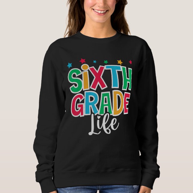 Sudadera 6th Grade Life First Day of School Welcome Back to (Anverso)