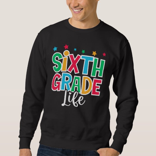 Sudadera 6th Grade Life First Day of School Welcome Back to (Anverso)
