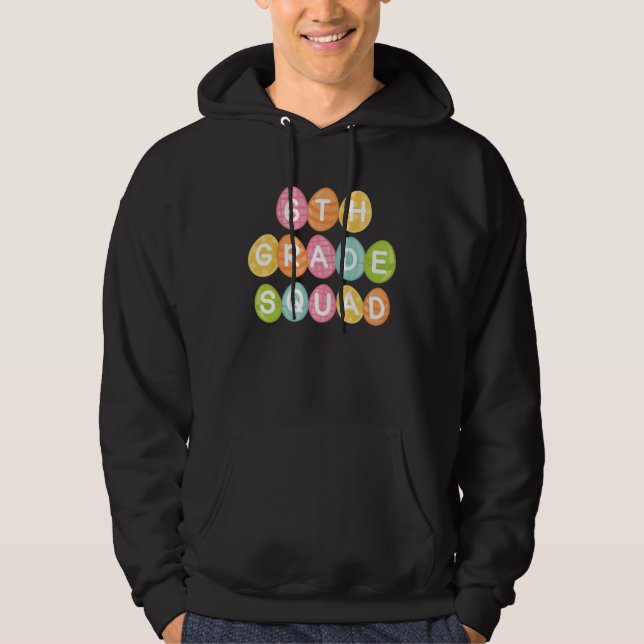 Sudadera 6th Grade Squad Teacher Student Team Happy Easter  (Anverso)