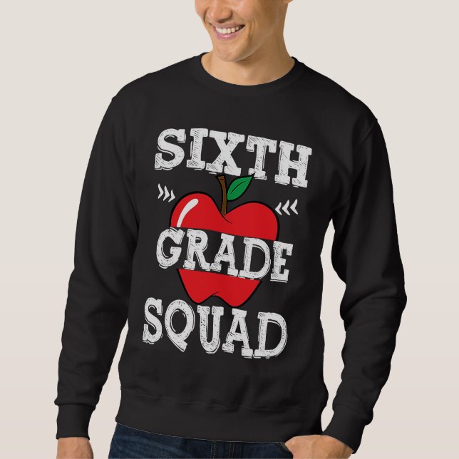Sudadera 6th Grade Squad Team Crew Back To School Graduatio (Anverso)