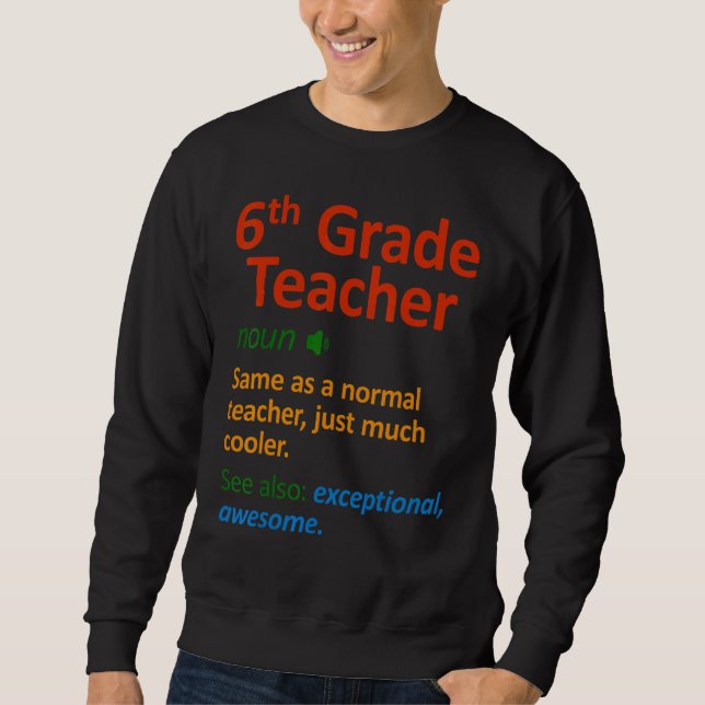 Sudadera 6th Grade Teacher  Six Grade Teachers (Anverso)