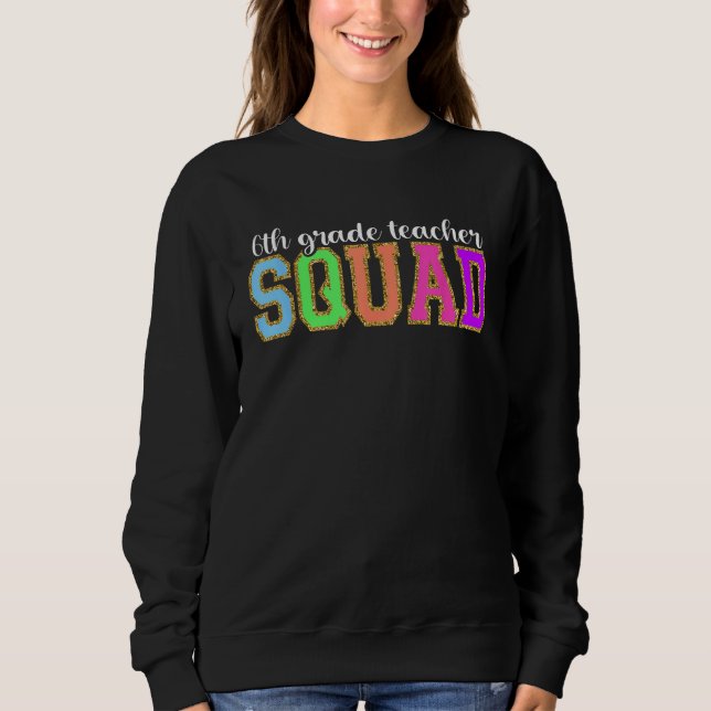 Sudadera 6th Grade Teacher Squad  Back to School Worker Sup (Anverso)