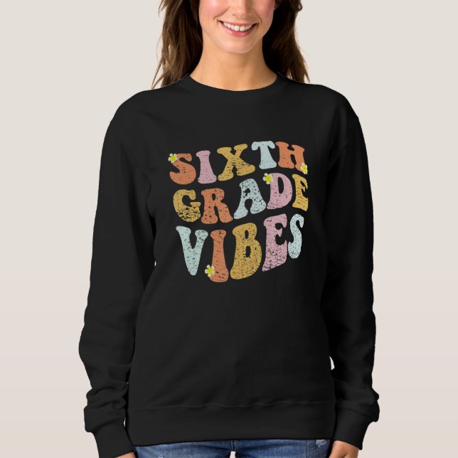 Sudadera 6th Grade Teachers Students  Hippie Sixth Grade Vi (Anverso)