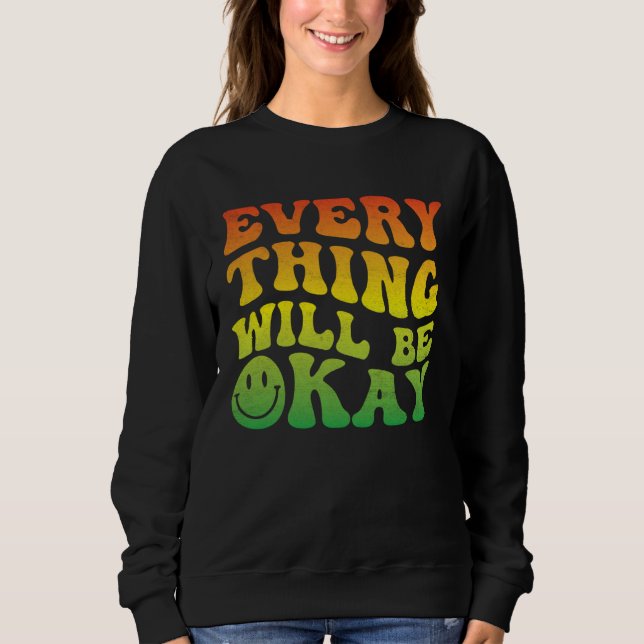 Sudadera 70s Smile Face Retro Groovy Everything Will Be Oka (Anverso)