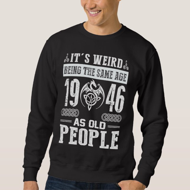 Sudadera 77.º cumpleaños es raro ser de la misma edad que e (Anverso)