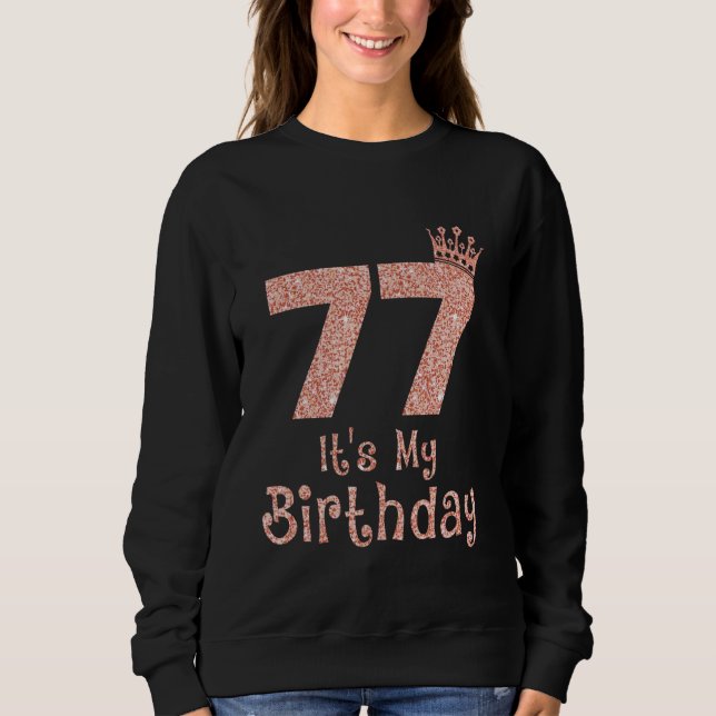 Sudadera 77 Es mi cumpleaños, 77 años, feliz 77. (Anverso)