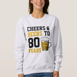 Sudadera 80 años de júbilo y cerveza a 80 años