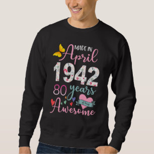 Sudadera 80 Años Hecho En Abril De 1942 80º Nacimiento Flor
