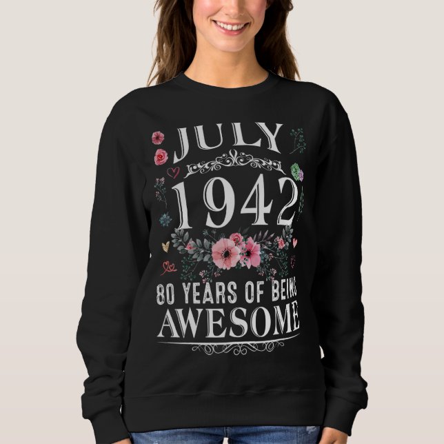 Sudadera 80 Años Hecho En Julio De 1942 80 Años Mujeres (Anverso)