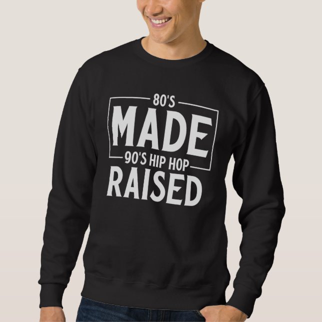 Sudadera '80's Hop Hop Raised Apparel 90's (Anverso)