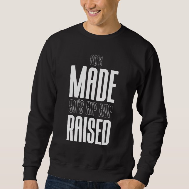 Sudadera '80's Hop Hop Raised Apparel de 90's (Anverso)