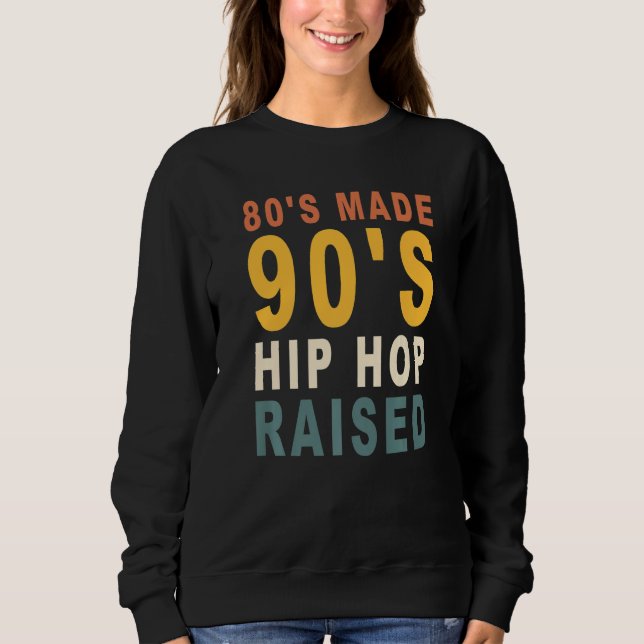Sudadera '80's Hop Hop Raised Apparel de 90's (Anverso)