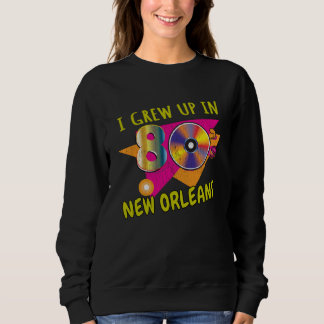 Sudadera 80s New Orleans Born  1980s Love Retro Eighties Th