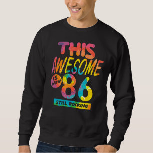 Sudadera 86 Años Este Increíble Es Ahora Bir De 86 Años