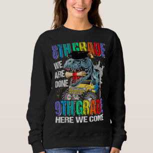 Sudadera 8° Grado Estamos Terminados 9° Grado Aquí Vamos Di