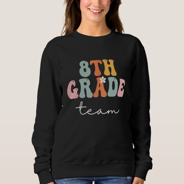 Sudadera 8th Grade Team Retro Groovy Women Happy First Day  (Anverso)