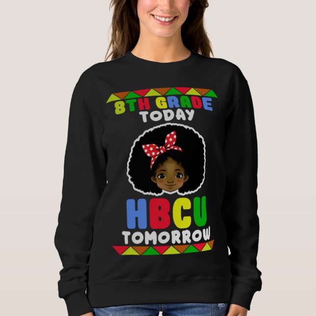 Sudadera 8th Grade Today HBCU Tomorrow Historically Black C (Anverso)