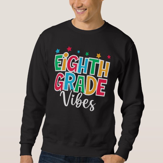 Sudadera 8th Grade Vibes First Day of School Welcome Back t (Anverso)