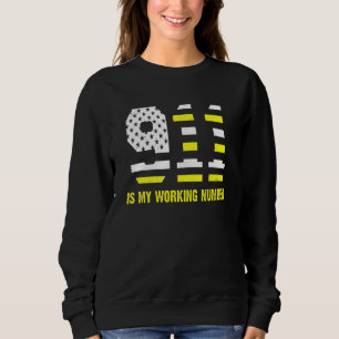 Sudadera 911 Es Mi Número De Trabajo 911 Operador Dispatche